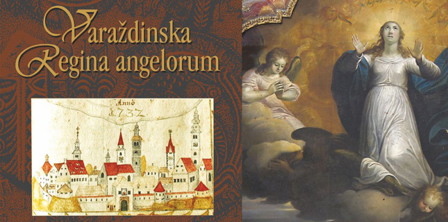 Varaždinska Regina angelorum – o marijanskoj baštini Varaždinske županije