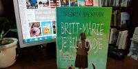 Fredrik Backmann : Britt-Marie je bila ovdje – čitateljski osvrt Tomislava Mlinca